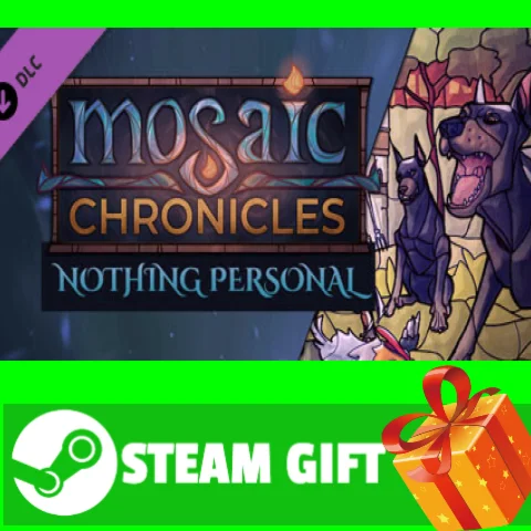 ⭐️ Mosaic Chronicles DLC: Nothing Personal STEAM GIFT