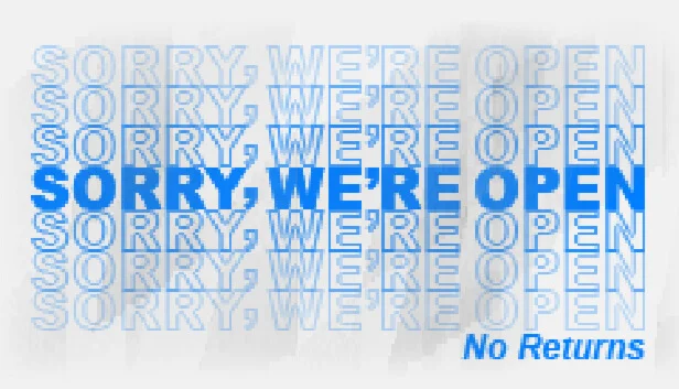  Sorry We're Open | Steam РУ+UA+KZ+СНГ