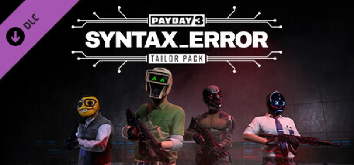 PAYDAY 3: Syntax Error Tailor Pack DLC🔸RU/CIS/UA/KZ