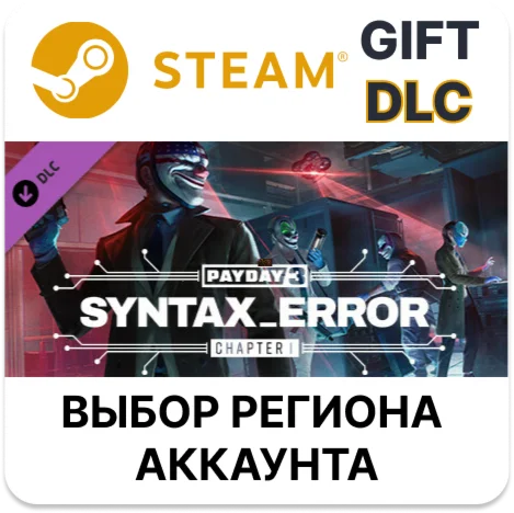 PAYDAY 3: Chapter 1 - Syntax ErrorSteam