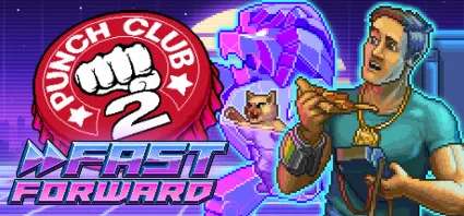 ⭐ ️ Punch Club 2: Fast Forward [Steam/Global][CashBack]