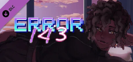 ERROR143 - Sleeping? That's for Losers! DLC