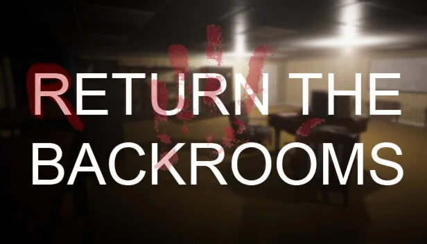  Return the Backrooms | Steam РУ+UA+KZ+СНГ