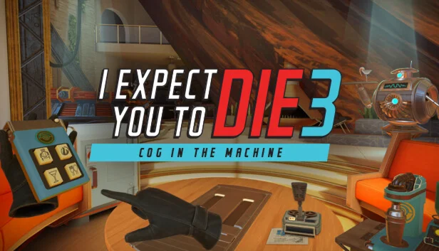  I Expect You To Die 3 | Steam Россия 