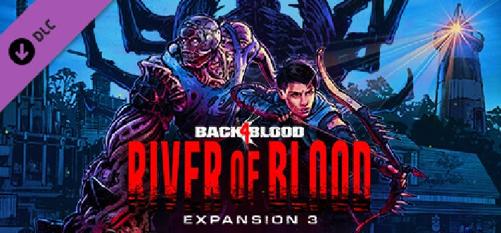 Back 4 Blood - Expansion 3: River of Blood DLC