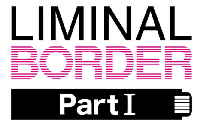 🔥 Liminal Border Part I | Steam RU+UA+KZ+CIS 🔥