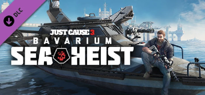 Just Cause 3 DLC: Bavarium Sea Heist Pack Steam Gift