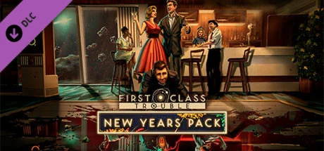 First Class Trouble New Years Pack  DLC STEAM РОССИЯ