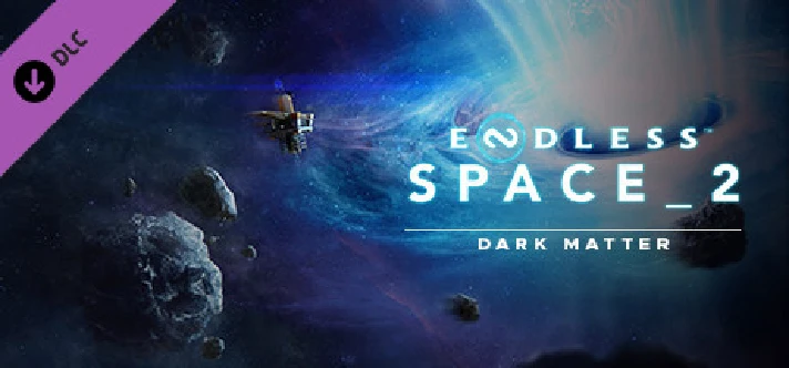 ENDLESS Space 2 - Dark Matter (Steam Gift RU UA KZ)