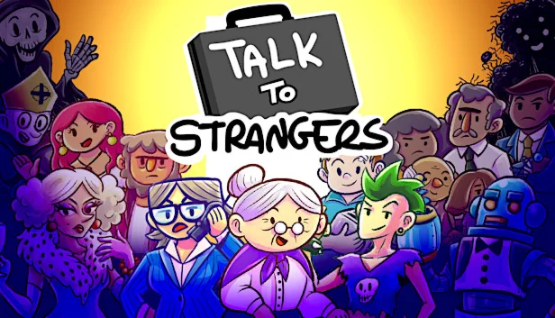 Talk to Strangers  Steam Global Region free +