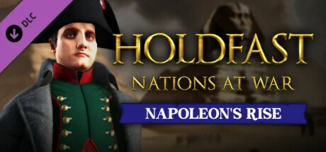 Holdfast: Nations At War - Napoleon's Rise DLC - STEAM