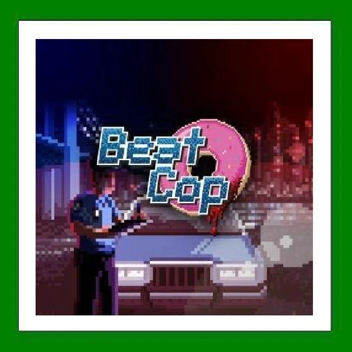 ✅Beat Cop✔️+ 25 games🎁Steam⭐0% Cards💳SALE🎁