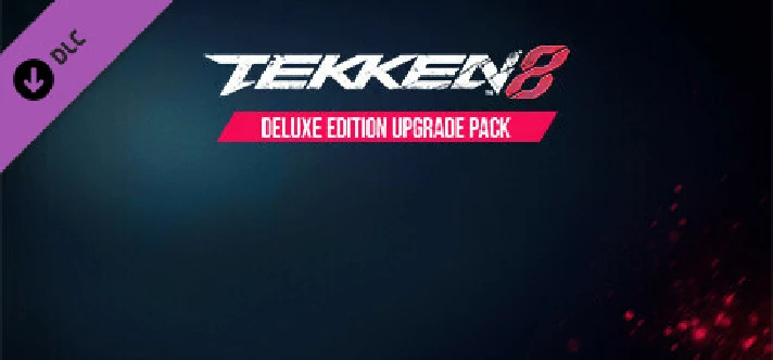 TEKKEN 8 - Deluxe Edition Upgrade Pack steam  DLC