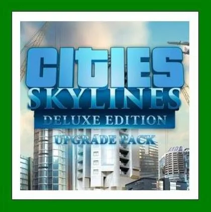 Cities Skylines Deluxe Upgrade Pack️SteamGlobal