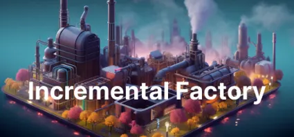 Incremental Factory 💎 АВТОДОСТАВКА STEAM РОССИЯ