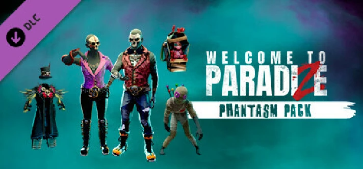 Welcome to ParadiZe - Phantasm Cosmetic Pack Steam Gift