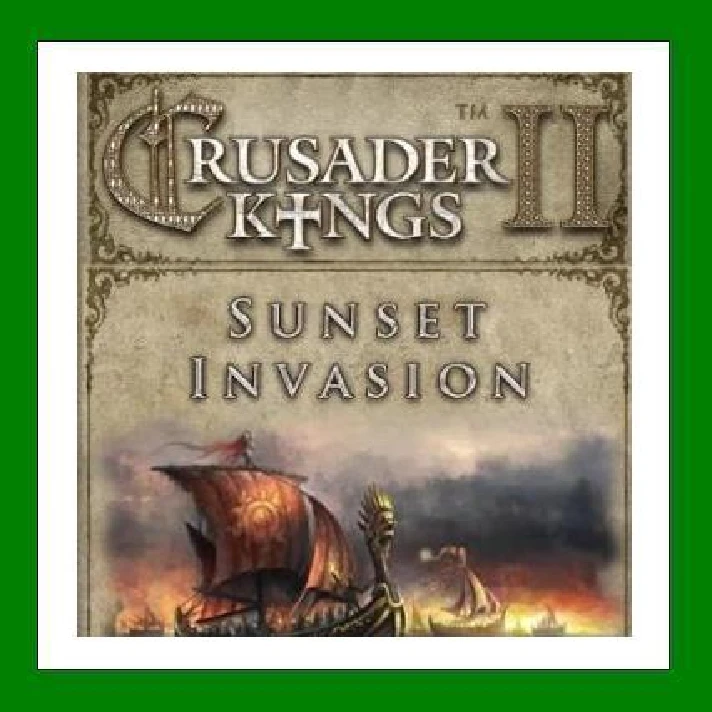 ✅Crusader Kings II Sunset Invasion✔️Steam🔑Global🎁