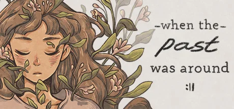 When The Past Was Around  STEAM GIFT РОССИЯ