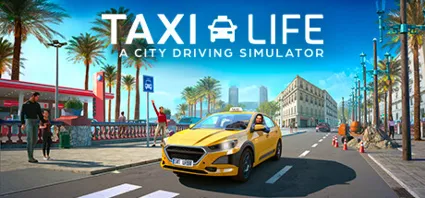 Taxi Life A City Driving Simulator Supporter Ed + VIP