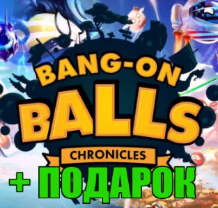 Bang-On Balls: Chronicles ️STEAM ГАРАНТИЯ + ИГРЫ