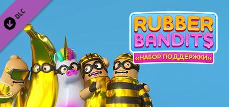 Rubber Bandits Supporter Pack | Steam Ключ DLC