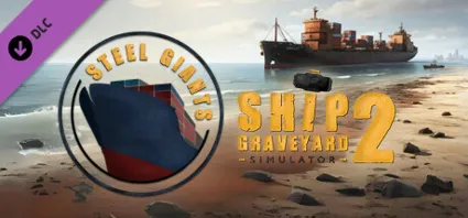 Ship Graveyard Simulator 2 - Steel Giants DLC - STEAM