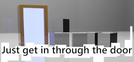 Just get in through the door (Steam Gift Россия)