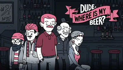 🔥 Dude, Where Is My Beer? | Steam РУ+UA+KZ+СНГ 🔥