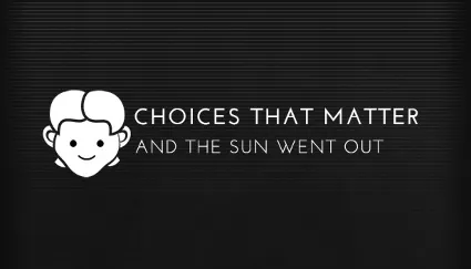 🔥 Choices That Matter: And The Sun Went Out |Steam РУ+