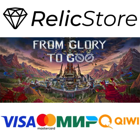 From Glory To Goo - STEAM GIFT РОССИЯ