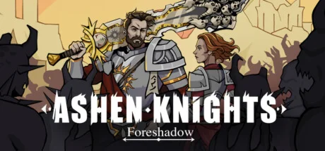 Ashen Knights: Foreshadow  АВТОДОСТАВКА STEAM РОССИЯ