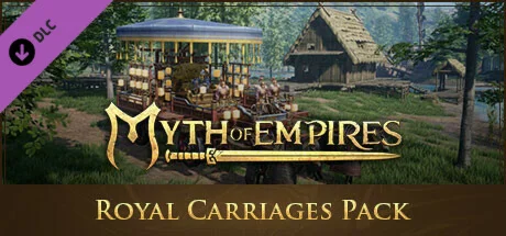Myth of Empires - Royal Carriages Pack  DLC STEAM РФ