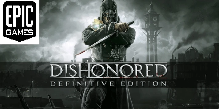 Dishonored — Definitive Edition(PC) Account Epic Games