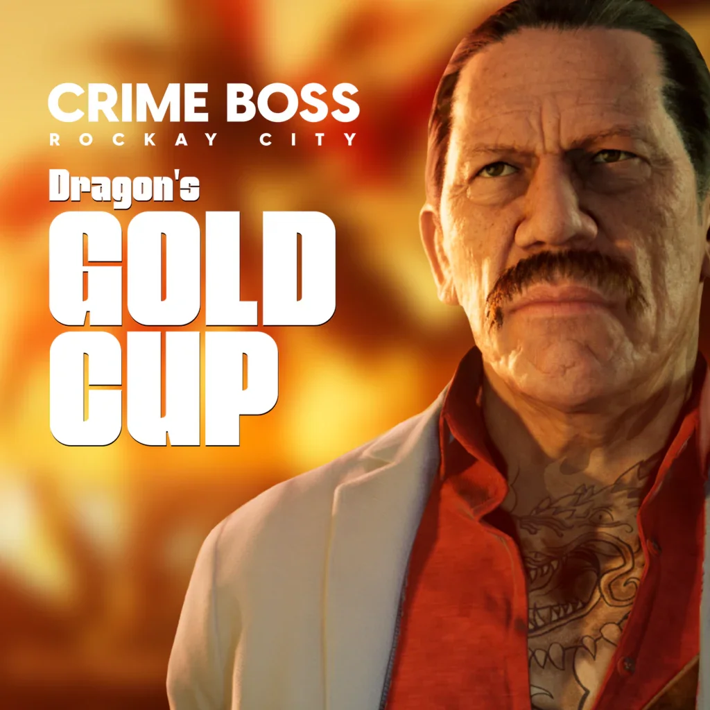  Crime Boss: Rockay City - Dragon's Gold Cup  (PC)