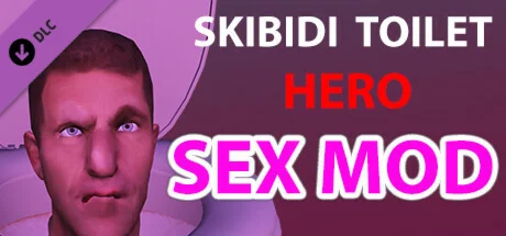 Skibidi Toilet Hero: SEX MOD  DLC STEAM РОССИЯ