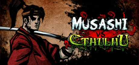Musashi vs Cthulhu  АВТОДОСТАВКА STEAM GIFT РОССИЯ