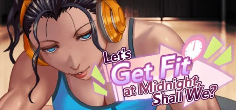 Let's Get Fit at Midnight Shall We? STEAM GIFT РОССИЯ