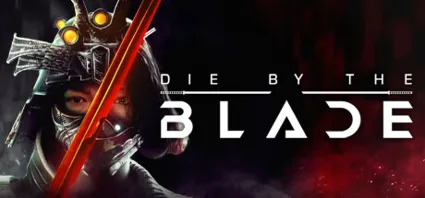 Die by the Blade - STEAM GIFT РОССИЯ