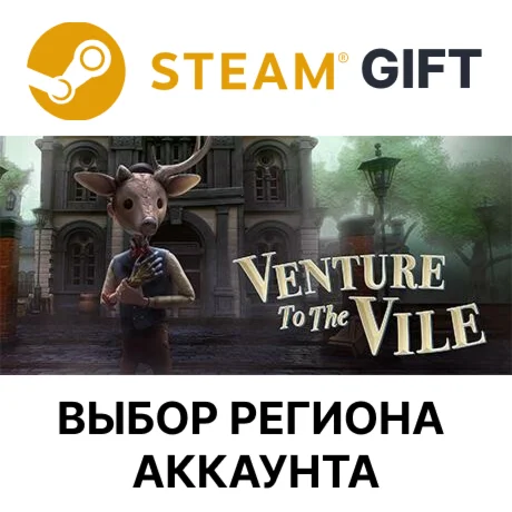 Venture to the VileSteamВыбор Региона