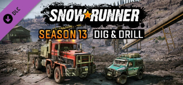 SnowRunner - Season 13: Dig & Drill DLC⚡RU/BY/KZ/UA