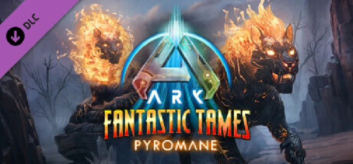 ⚡️Gift RU- ARK Fantastic Tames - Pyromane |AUTODELIVERY