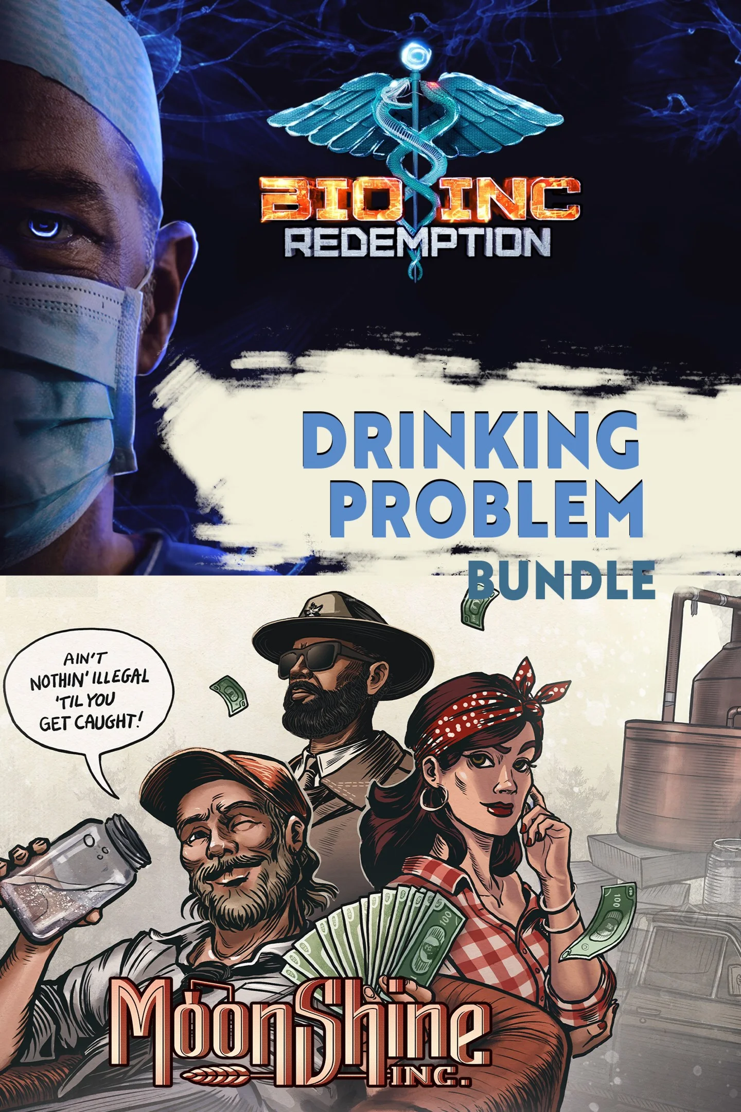Moonshine Inc. + Bio Inc. Redemption - Drinking Probl