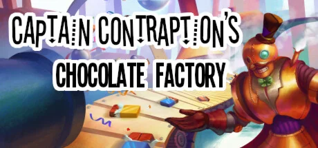 Captain Contraption's Chocolate Factory  STEAM РОССИЯ
