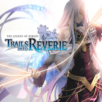 🔴 The Legend of Heroes: Trails into Reverie ✅ EGS (PC)