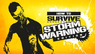 How to Survive - Storm Warning Edition STEAM GIFT МИР