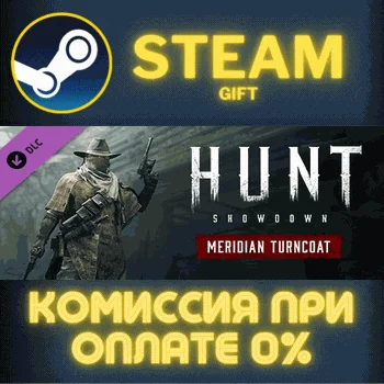 Hunt: Showdown - Meridian Turncoat СТИМ ПК ГИФТ STEAM
