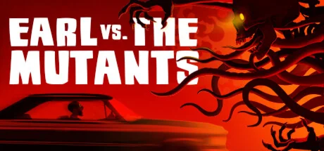 Earl vs. the Mutants  АВТОДОСТАВКА STEAM GIFT РОССИЯ