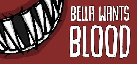Bella Wants Blood  АВТОДОСТАВКА STEAM GIFT РОССИЯ