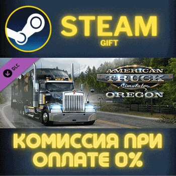American Truck Simulator - Oregon СТИМ ПК ГИФТ ПОДАРОКА