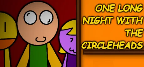 One Long Night with the Circleheads  STEAM РОССИЯ